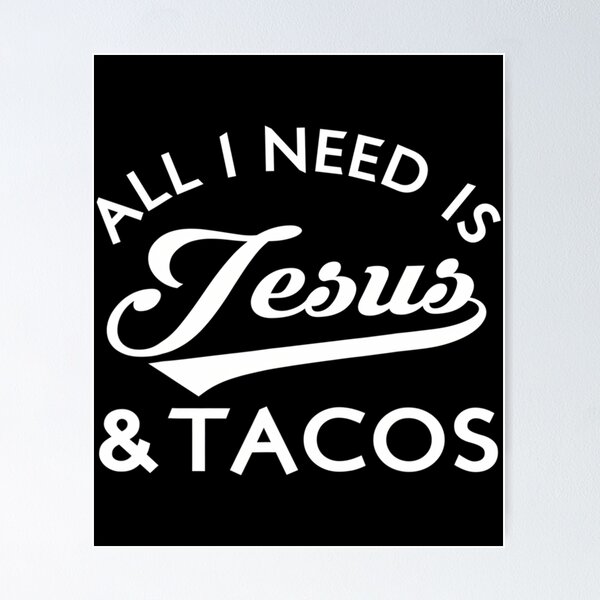 Item preview, All I Need Is Jesus And Tacos designed and sold by kynlie-luker.