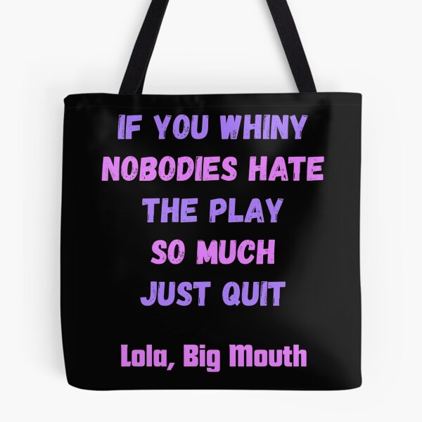 Item preview, Big Mouth Series Lola Quote 11 designed and sold by karmyn-clawso.