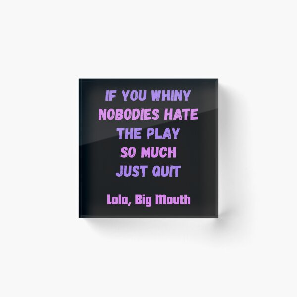 Item preview, Big Mouth Series Lola Quote 11 designed and sold by karmyn-clawso.