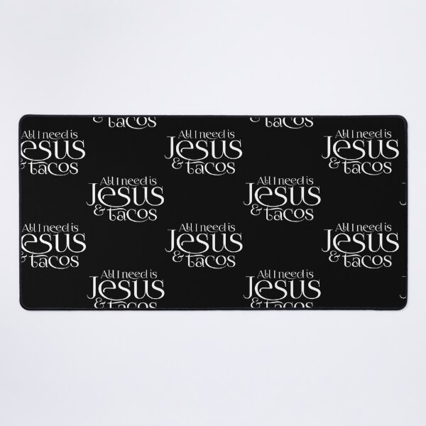 Item preview, All I Need Is Jesus And Tacos Christian designed and sold by kynlie-luker.