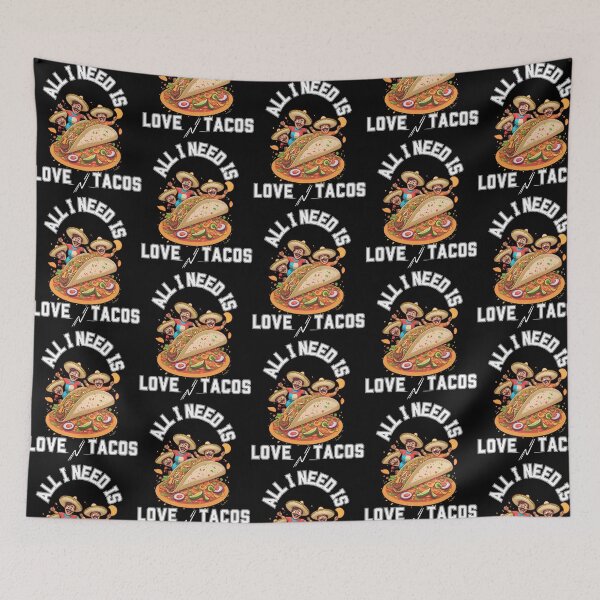 Item preview, All I Need Is Love And Tacos designed and sold by kynlie-luker.