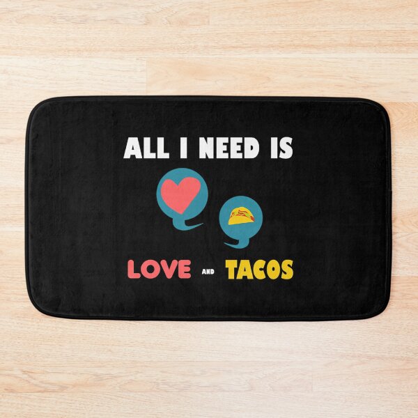 Item preview, All I Need Is Love And Tacos designed and sold by kynlie-luker.