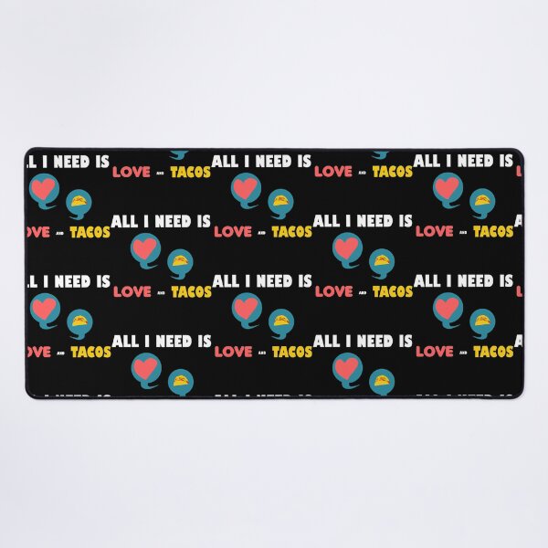 Item preview, All I Need Is Love And Tacos designed and sold by kynlie-luker.
