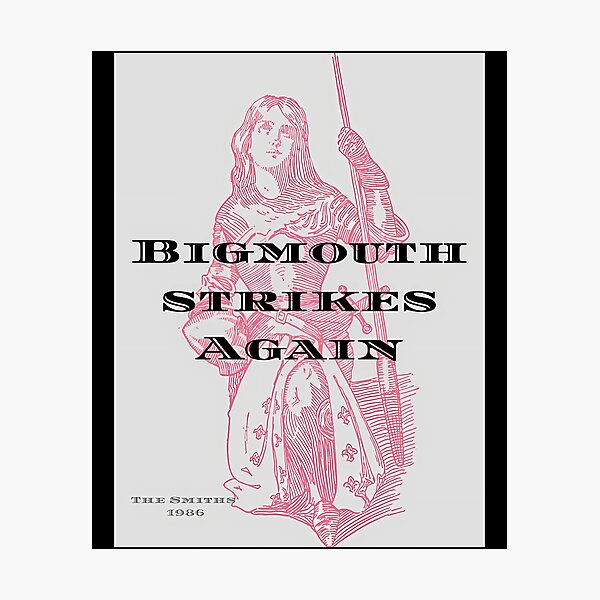 Item preview, Bigmouth Strikes Again  Joan Of Arc  The Smiths designed and sold by karmyn-clawso.