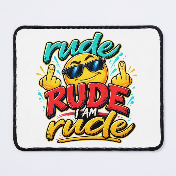 Item preview, Funny Rude Attitude Quote – I Am Rude designed and sold by mygiftideas.