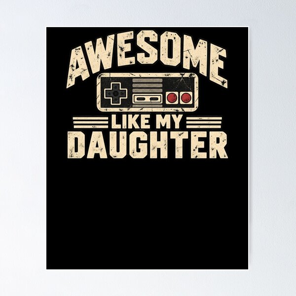 Item preview, Awesome Like My Daughter Gaming Parent Father Dad designed and sold by drawwiika+44.