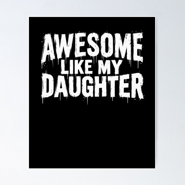 Item preview, Awesome Like My Daughter Parent Family Love Proud Father Mother designed and sold by drawwiika+44.
