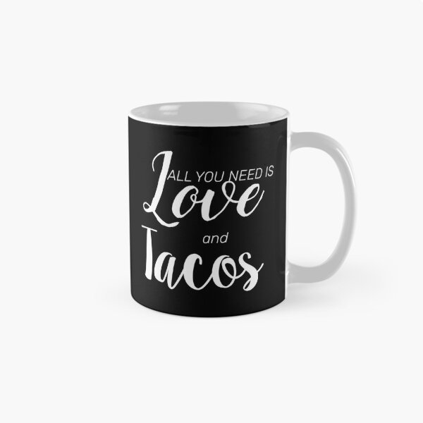 Item preview, All I Need Is Love And Tacos  designed and sold by kynlie-luker.