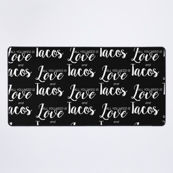 Item preview, All I Need Is Love And Tacos  designed and sold by kynlie-luker.