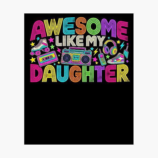 Item preview, Awesome Like My Daughter Mom Dad Retro 80s 90s designed and sold by drawwiika+44.