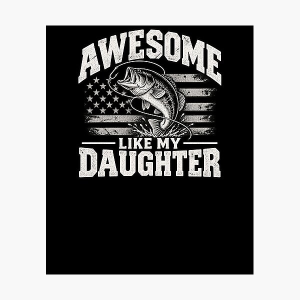 Item preview, Awesome Like My Daughter Fishing Dad Father Daughter Angler Gift designed and sold by drawwiika+44.