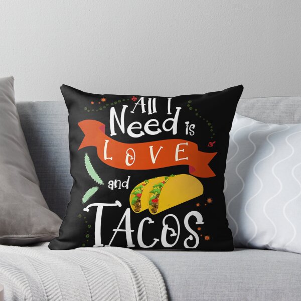 Item preview, All I Need Is Love And Tacos  designed and sold by kynlie-luker.