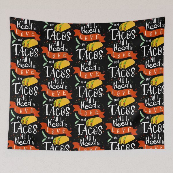 Item preview, All I Need Is Love And Tacos  designed and sold by kynlie-luker.