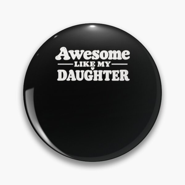 Item preview, Awesome Like My Daughter Proud Parent Family Father Mother Dad Mom designed and sold by drawwiika+44.
