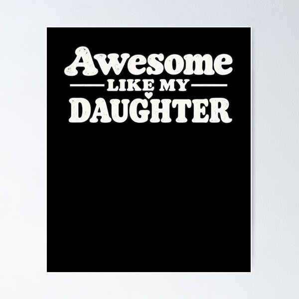 Item preview, Awesome Like My Daughter Proud Parent Family Father Mother Dad Mom designed and sold by drawwiika+44.