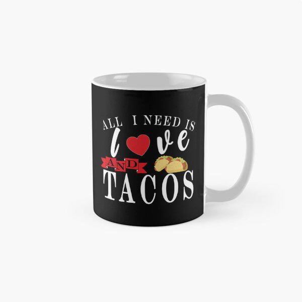 Item preview, All I Need Is Love And Tacos  designed and sold by kynlie-luker.
