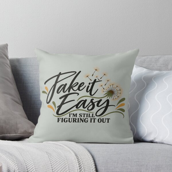 Item preview, TAKE IT EASY - I'm still figuring it out. designed and sold by tnwbank.