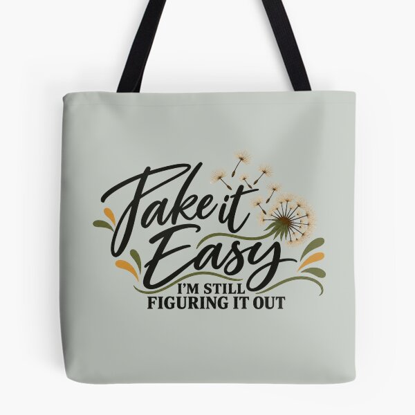Item preview, TAKE IT EASY - I'm still figuring it out. designed and sold by tnwbank.