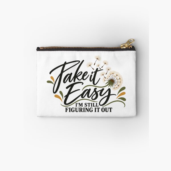 Item preview, TAKE IT EASY - I'm still figuring it out. designed and sold by tnwbank.