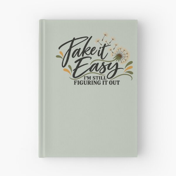 Item preview, TAKE IT EASY - I'm still figuring it out. designed and sold by tnwbank.