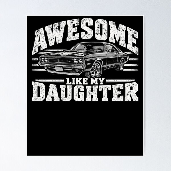 Item preview, Awesome Like My Daughter   Dad Classic Car Father Daughter designed and sold by drawwiika+44.