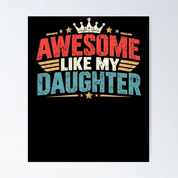 Item preview, Awesome Like My Daughter Proud Parent Father Mother Family designed and sold by drawwiika+44.