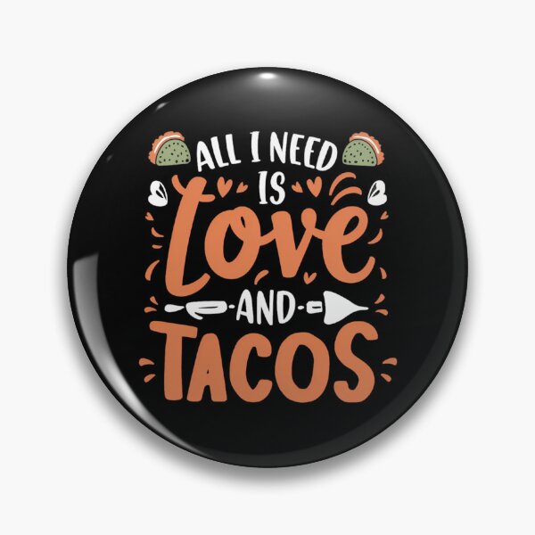 Item preview, All I Need Is Love And Tacos  designed and sold by kynlie-luker.