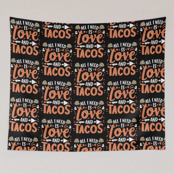 Item preview, All I Need Is Love And Tacos  designed and sold by kynlie-luker.