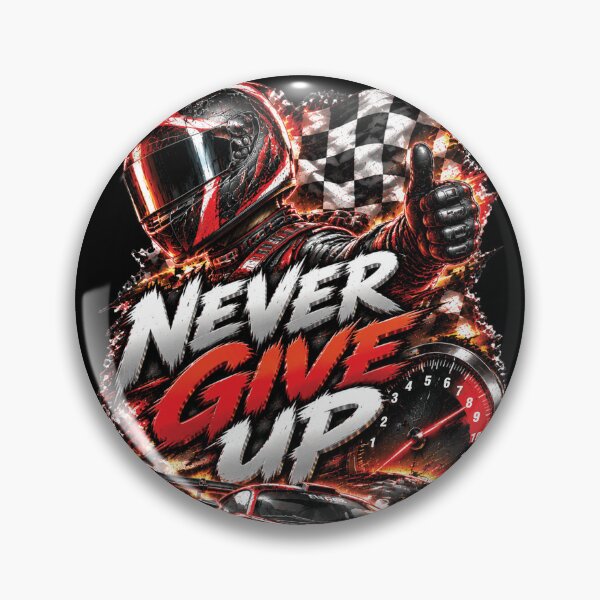 Item preview, Never Give Up | Formula Racing Motorsport Motivation Design designed and sold by M. Mamdouh Artworks.