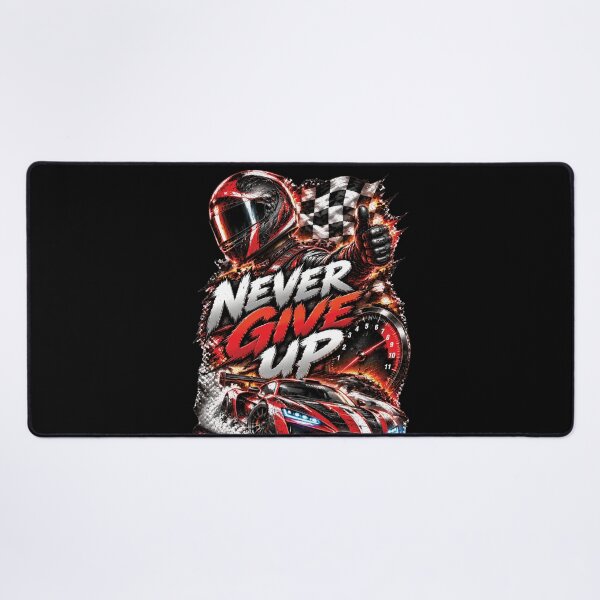 Item preview, Never Give Up | Formula Racing Motorsport Motivation Design designed and sold by M. Mamdouh Artworks.