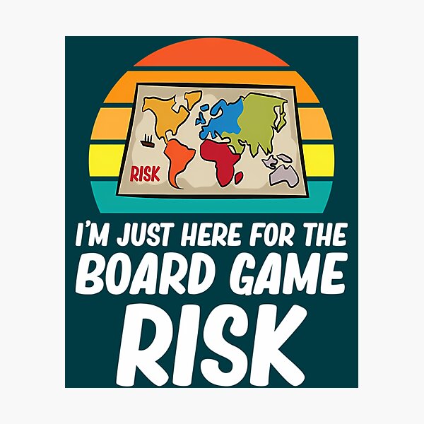 Item preview, Risk - I'M Just Here For The Board Game Risk designed and sold by AmelindaSmith.