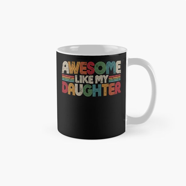 Item preview, Awesome Like My Daughter Parent Family Appreciation designed and sold by drawwiika+44.