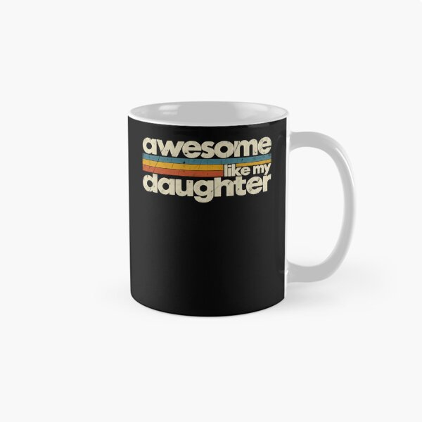 Item preview, Awesome Like My Daughter Proud Parent Family Love designed and sold by drawwiika+44.