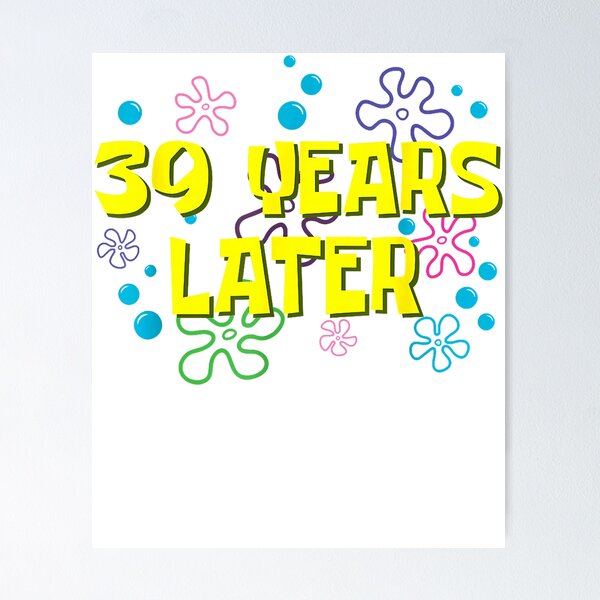 Item preview, 39th Birthday 39 Years Later 39 Years Old Bday Meme Party designed and sold by MathiasFuchs.