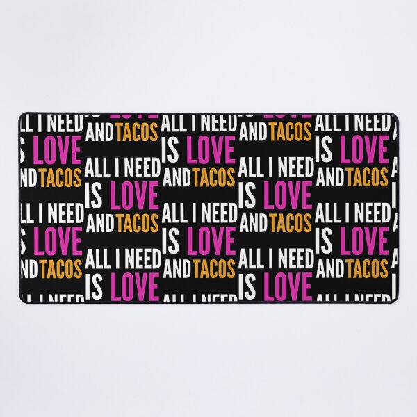 Item preview, All I Need Is Love And Tacos designed and sold by kynlie-luker.