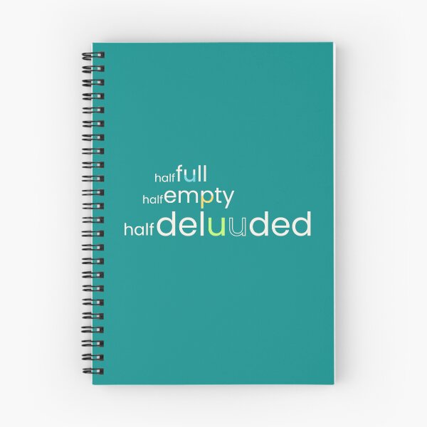 Item preview, Half Full, Half Empty, Half Deluuded | Optimism Pessimism Wordplay designed and sold by EntangledRhyme.