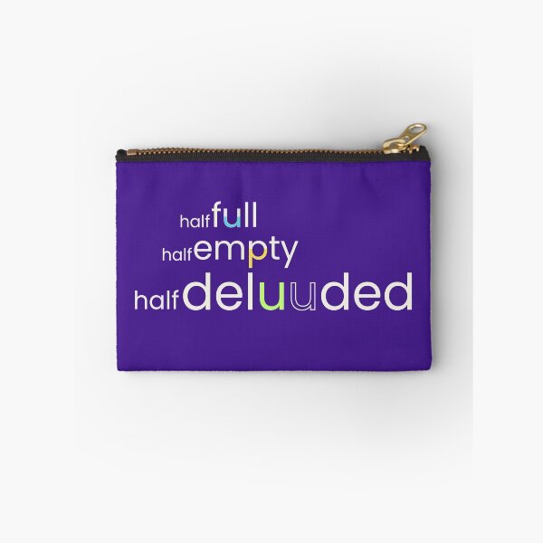 Item preview, Half Full, Half Empty, Half Deluuded | Optimism Pessimism Wordplay designed and sold by EntangledRhyme.