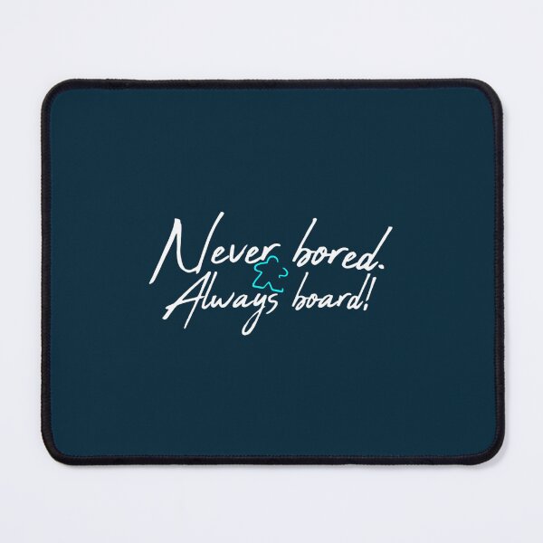 Item preview, Never Bored. Always Board Board Gaming designed and sold by AmelindaSmith.