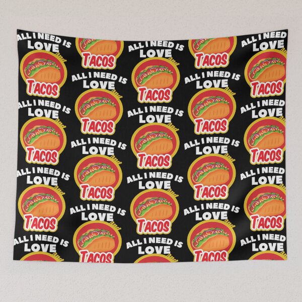 Item preview, All I Need Is Love And Tacos designed and sold by kynlie-luker.