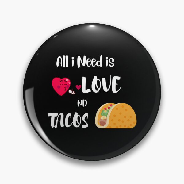 Item preview, All I Need Is Love And Tacos designed and sold by kynlie-luker.