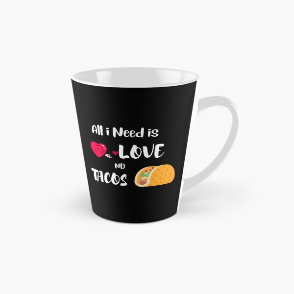 Item preview, All I Need Is Love And Tacos designed and sold by kynlie-luker.