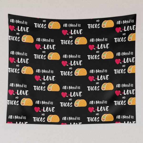 Item preview, All I Need Is Love And Tacos designed and sold by kynlie-luker.
