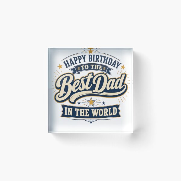 Item preview, Happy Birthday To The Best Dad In The World designed and sold by GoodPlaceToShop.