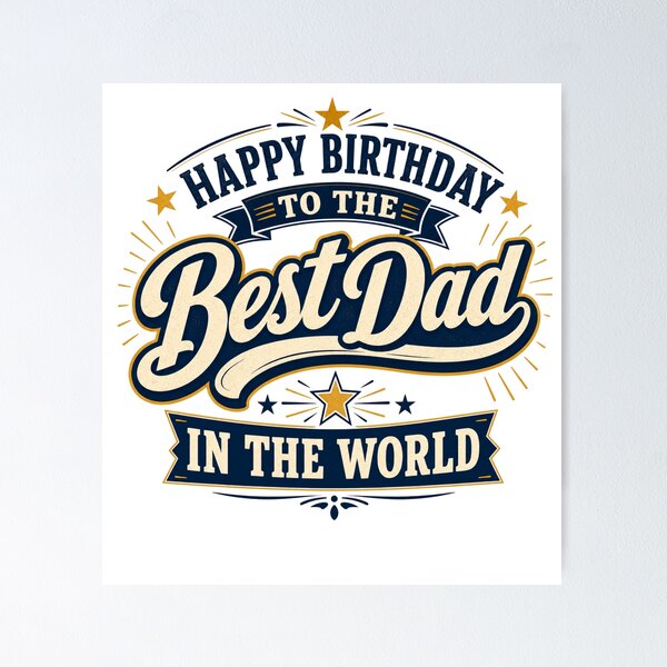 Item preview, Happy Birthday To The Best Dad In The World designed and sold by GoodPlaceToShop.