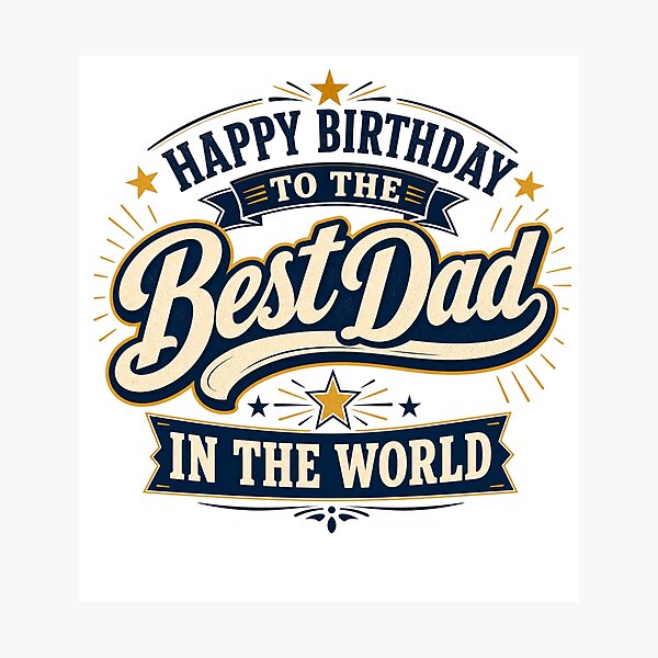 Item preview, Happy Birthday To The Best Dad In The World designed and sold by GoodPlaceToShop.