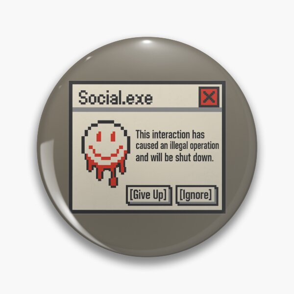 Item preview, Social.exe Illegal Operation Social Battery Error designed and sold by KungPowUnicorn.