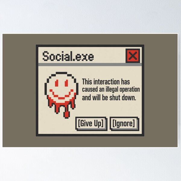Item preview, Social.exe Illegal Operation Social Battery Error designed and sold by KungPowUnicorn.