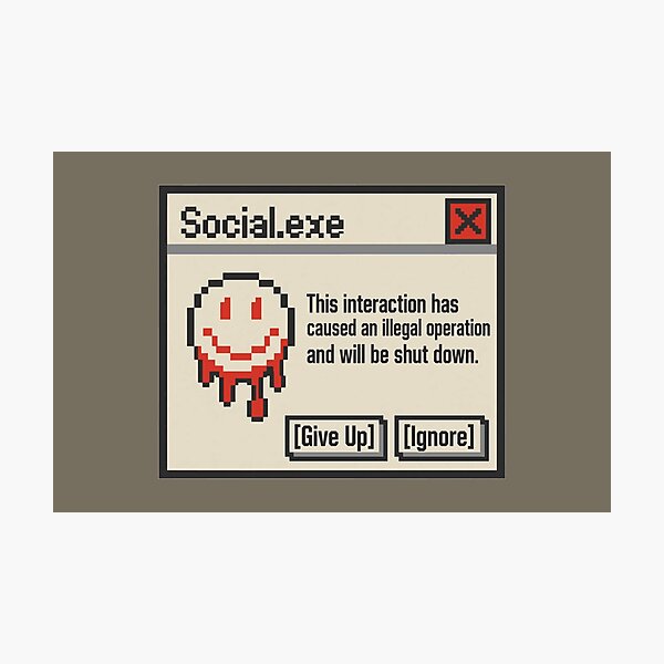 Item preview, Social.exe Illegal Operation Social Battery Error designed and sold by KungPowUnicorn.
