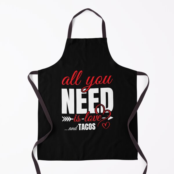 Item preview, All I Need Is Love And Tacos Funny designed and sold by kynlie-luker.