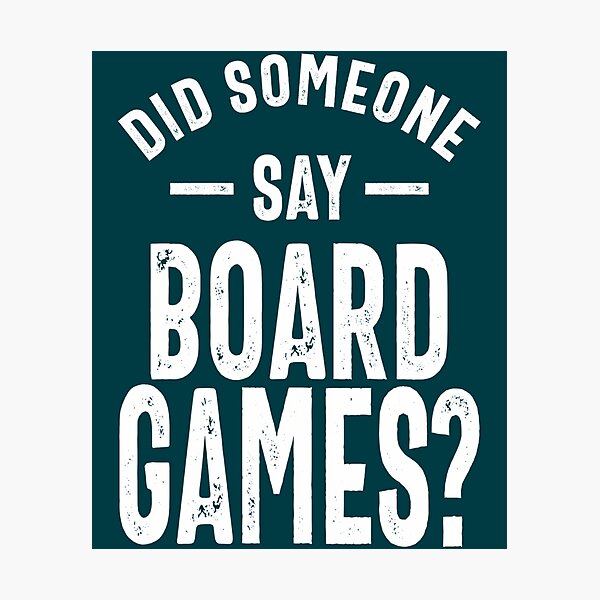 Item preview, Did Someone Say Board Games designed and sold by AmelindaSmith.